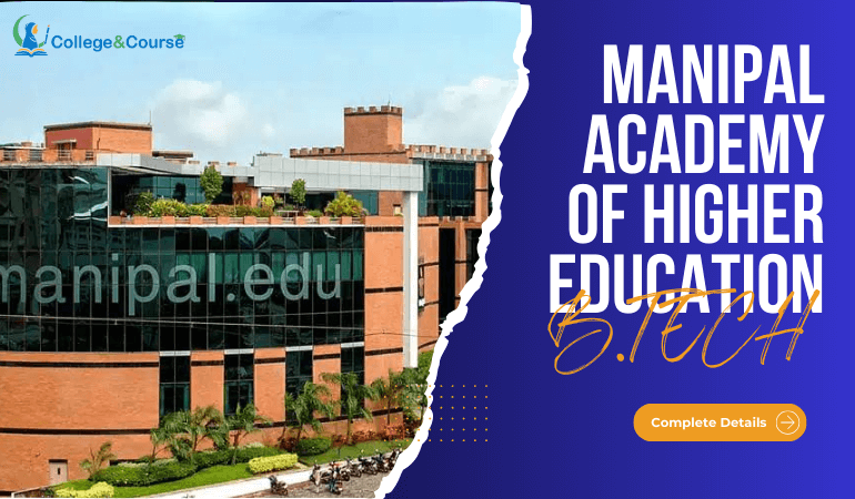 Manipal Academy of Higher Education BTech