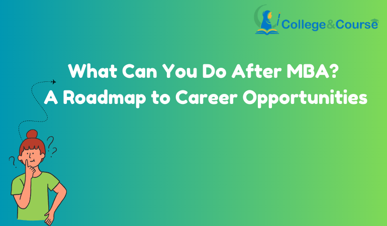 What Can You Do After MBA?